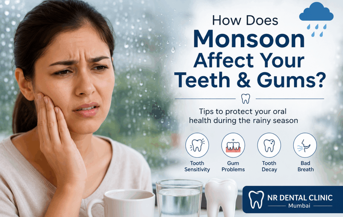 How Does the Monsoon Season Affect Your Teeth and Gums?